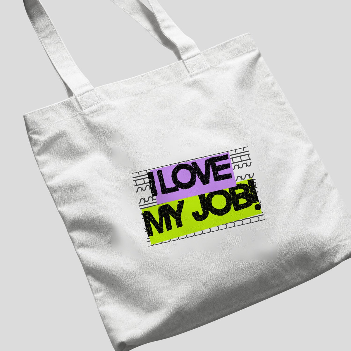 I Love My Job! Tote Bag