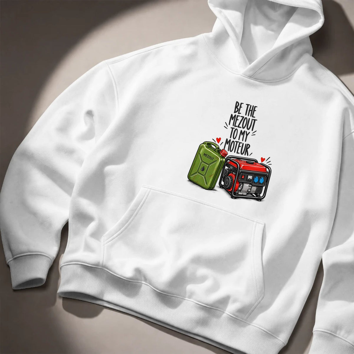 Be The Mezout To My Moteur Hoodie