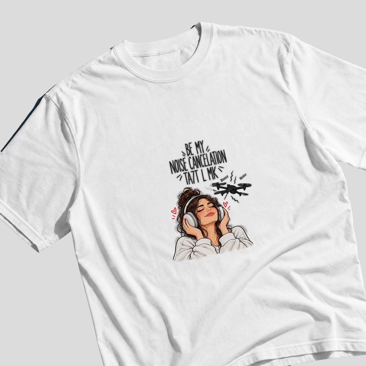 Be My Noise Cancelation Ta7t L MK Oversized Tee