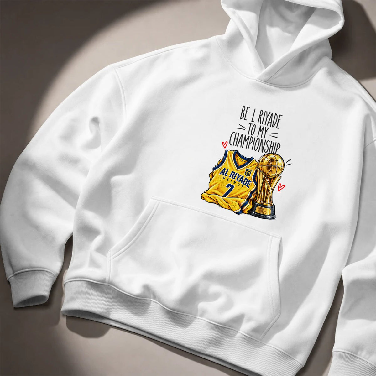 Be L Riyade To My Championship Hoodie