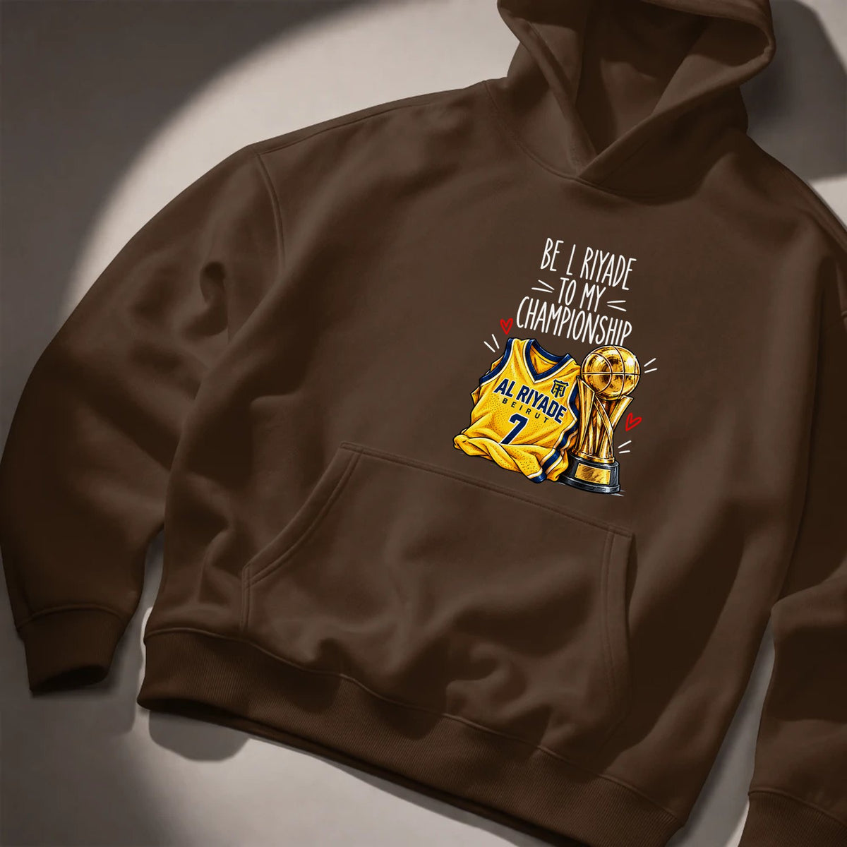 Be L Riyade To My Championship Hoodie