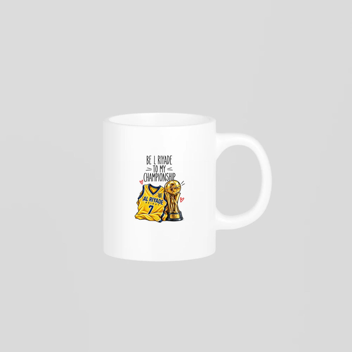 Be L Riyade To My Championship Mug