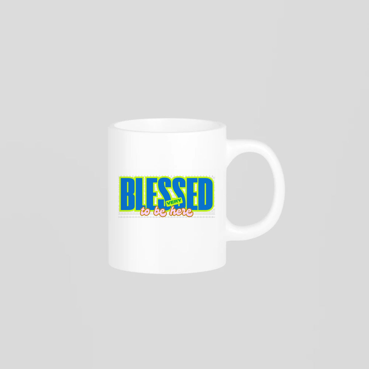 Blessed Very To Be Here Mug