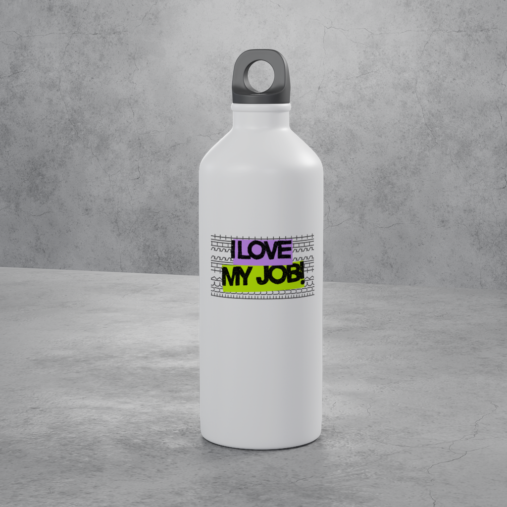 I Love My Job! Bottle