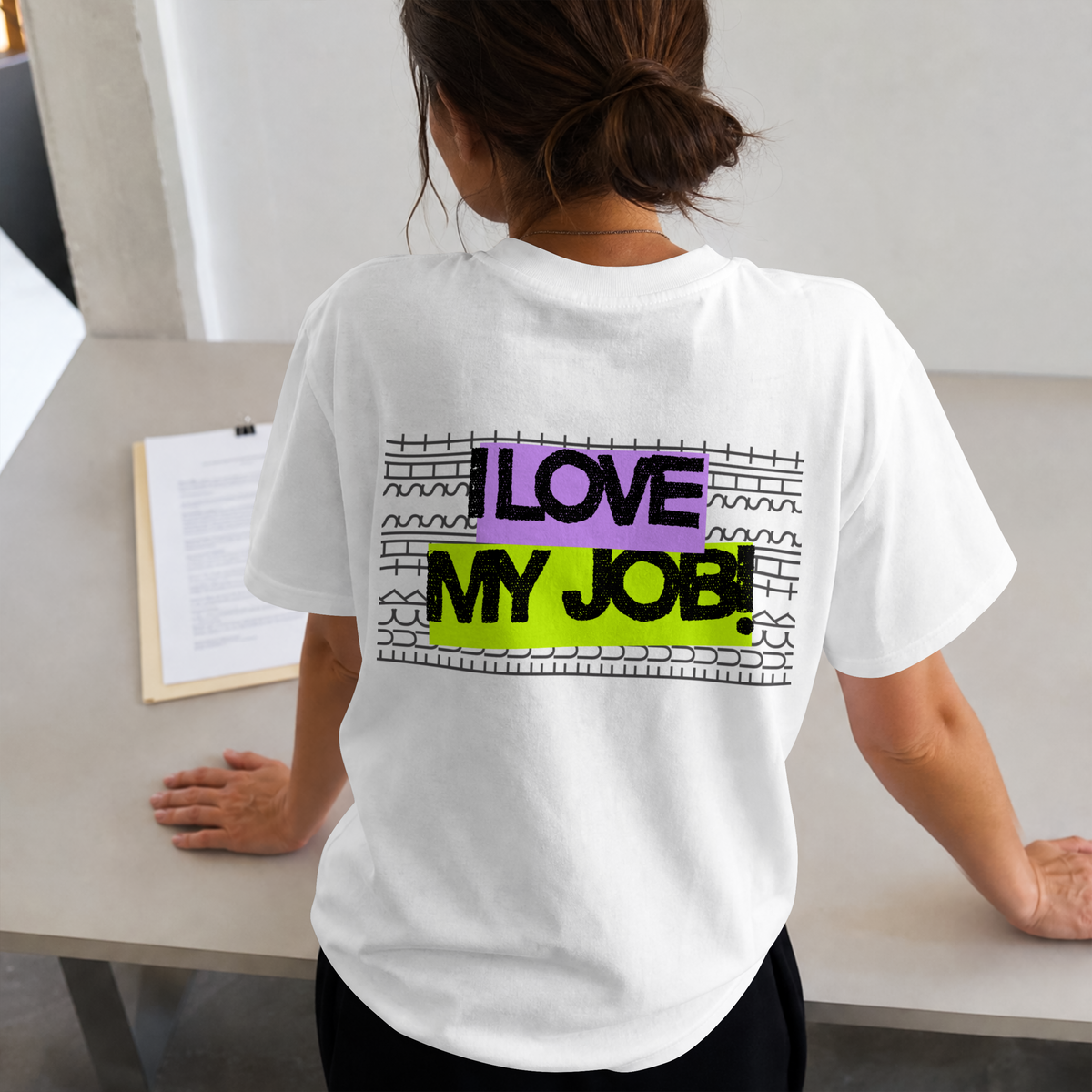 I Love My Job tee back print