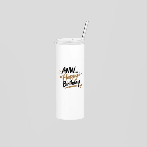 ANW... Happy Birthday Skinny Tumbler by SALBÉ